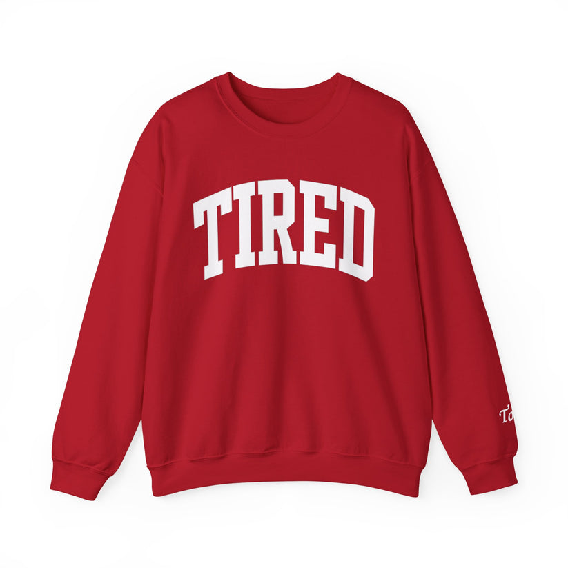 Red sweatshirt with 'TIRED' text on a white background