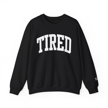 Black sweatshirt with 'TIRED' text on a white background