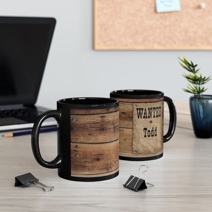 Wanted Poster Black Mug – Personalized 'Wanted Todd' Western Coffee Cup